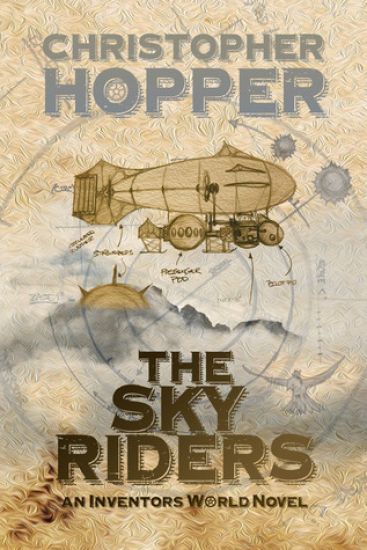 The Sky Riders: The Sky Riders (An Inventors World Novel)
