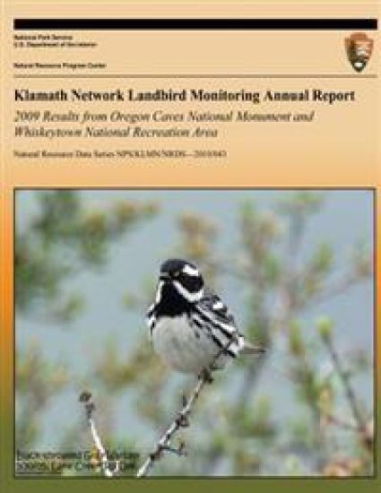 Klamath Network Landbird Monitoring Annual Report - 2009 Results from Oregon Caves National Monument and Whiskeytown National Recreation Area
