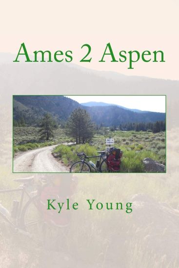 Ames 2 Aspen: A two-wheeled adventure for Food at First – Kyle Young, kirjan kansikuva
