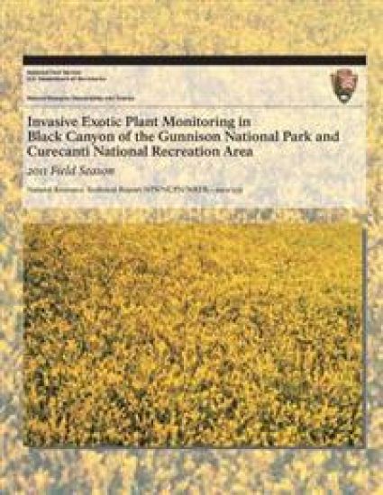 Invasive Exotic Plant Monitoring in Black Canyon of the Gunnison National Park and Curecanti National Recreation Area: 2011 Field Season