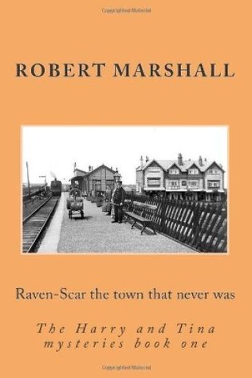 Raven-Scar the Town That Never Was