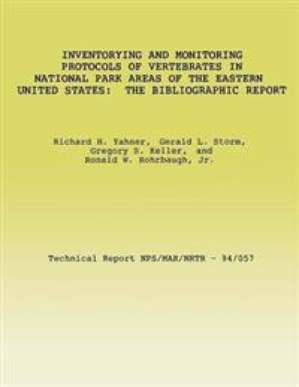 Inventorying and Monitoring Protocols of Vertebrates in National Park Areas of the Eastern United States: The Bibliographic Report