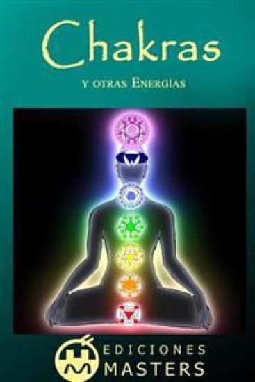 Chakras: y otras energías