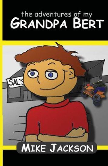 The Adventures of My Grandpa Bert – Mike Jackson, kirjan kansikuva