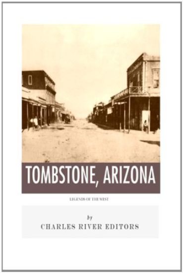 Legends of the West: Tombstone, Arizona