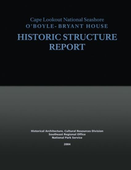 Cape Lookout National Seashore O'Boyle-Bryant House, Historic Structure Report
