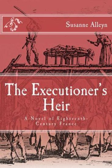 The Executioner's Heir: A Novel of Eighteenth-Century France