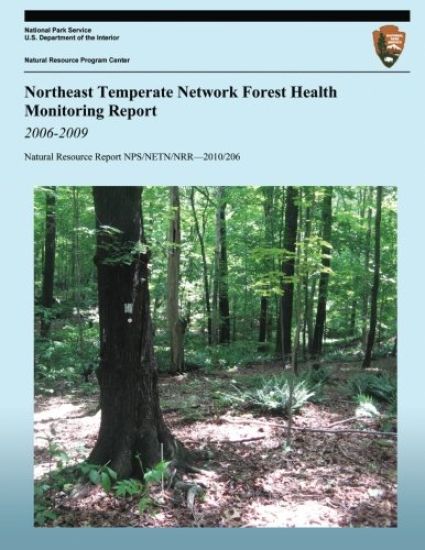 Northeast Temperate Network Forest Health Monitoring Report: 2006-2009
