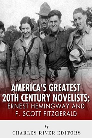 Ernest Hemingway & F. Scott Fitzgerald: America's Greatest 20th Century Novelist