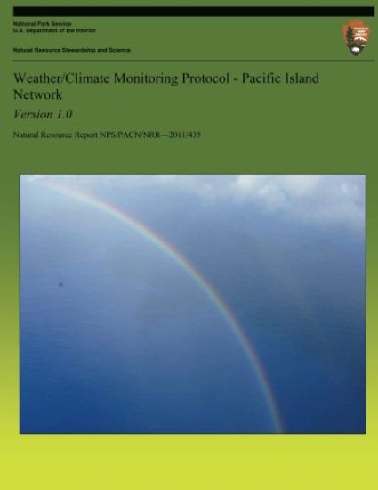 Weather/Climate Monitoring Protocol - Pacific Island Network: Version 1.0