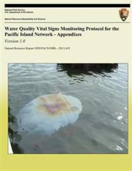 Water Quality Vital Signs Monitoring Protocol for the Pacific Island Network - Appendixes: Version 1.0
