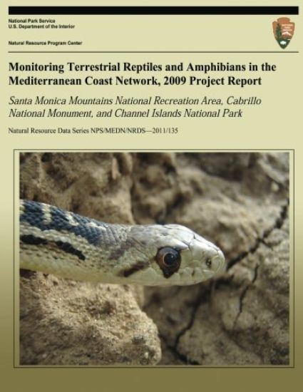 Monitoring Terrestrial Reptiles and Amphibians in the Mediterranean Coast Network, 2009 Project Report: Santa Monica Mountains National Recreation Are
