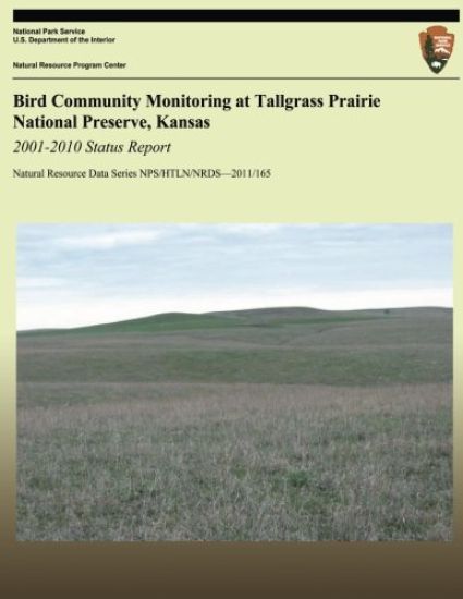 Bird Community Monitoring at Tallgrass Prairie National Preserve, Kansas: 2001-2010 Status Report