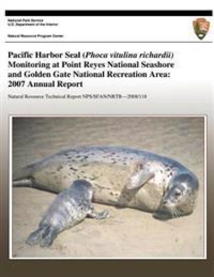 Pacific Harbor Seal (Phoca vitulina richardii) Monitoring at Point Reyes National Seashore and Golden Gate National Recreation Area: 2007 Annual Repor