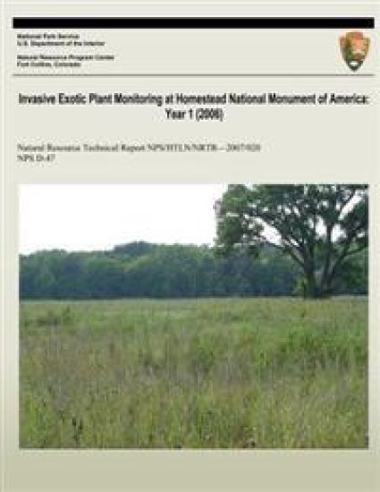 Invasive Exotic Plant Monitoring at Homestead National Monument of America: Year 1 (2006)