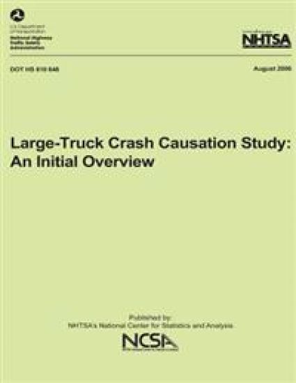 Large-Truck Crash Causation Study: An Initial Overview: NHTSA Technical Report DOT HS 810 646