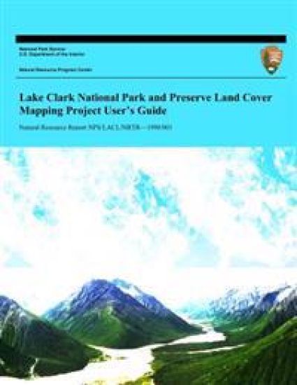 Lake Clark National Park and Preserve Land Cover Mapping Project User's Guide
