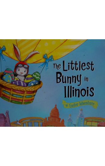The Littlest Bunny in Illinois: An Easter Adventure