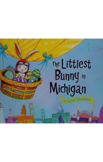 The Littlest Bunny in Michigan: An Easter Adventure