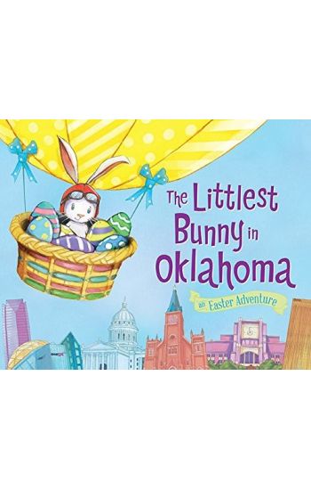 The Littlest Bunny in Oklahoma: An Easter Adventure