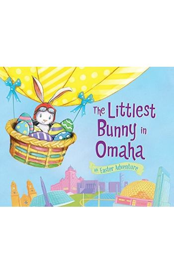 The Littlest Bunny in Omaha: An Easter Adventure