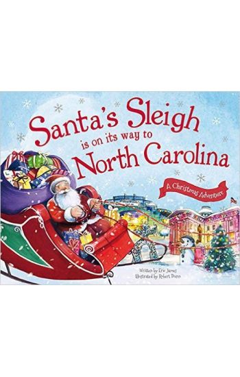 Santa's Sleigh Is on Its Way to North Carolina: A Christmas Adventure