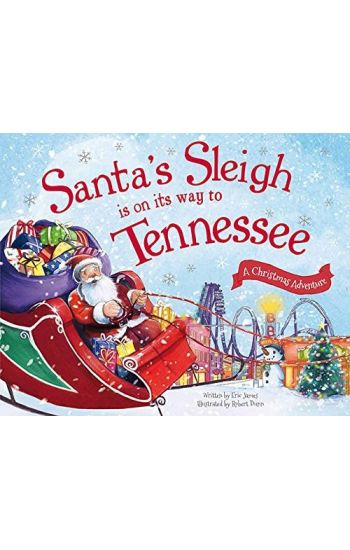 Santa's Sleigh Is on Its Way to Tennessee: A Christmas Adventure