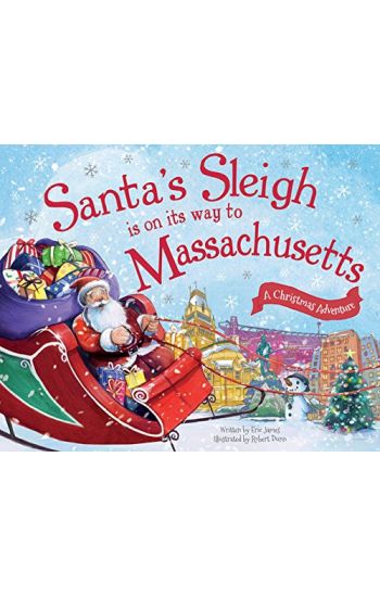 Santa's Sleigh Is on Its Way to Massachusetts: A Christmas Adventure