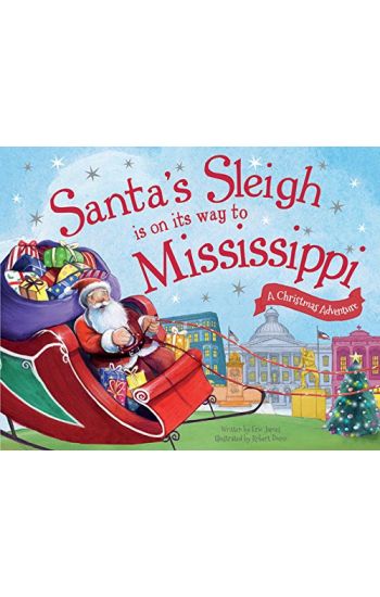 Santa's Sleigh Is on Its Way to Mississippi: A Christmas Adventure
