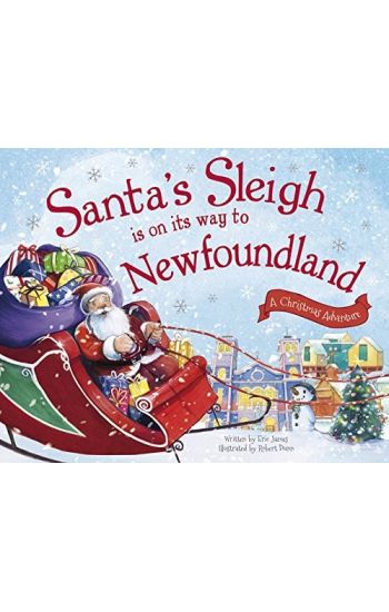 Santa's Sleigh Is on Its Way to Newfoundland: A Christmas Adventure