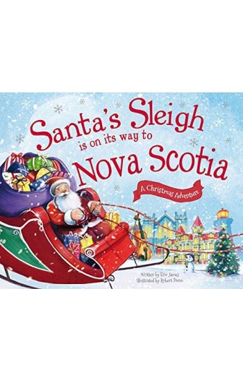 Santa's Sleigh Is on Its Way to Nova Scotia: A Christmas Adventure