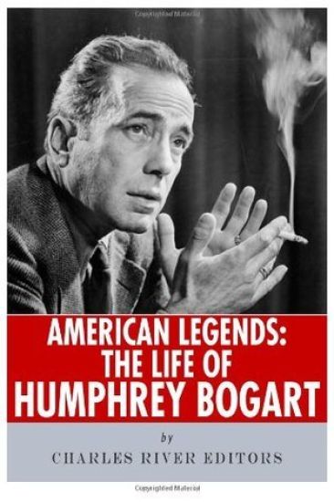 American Legends: The Life of Humphrey Bogart