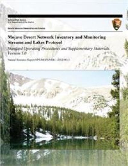 Mojave Desert Network Inventory and Monitoring Streams and Lakes Protocol: Standard Operating Procedures and Supplementary Materials Version 1.0