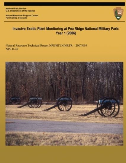 Invasive Exotic Plant Monitoring at Pea Ridge National Military Park: Year 1 (2006): Natural Resource Report NPS/HTLN/NRTR?2007/019