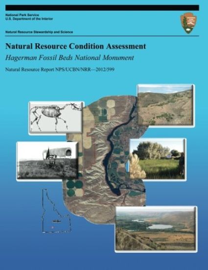 Natural Resource Condition Assessment: Hagerman Fossil Beds National Monument: Natural Resource Report NPS/UCBN/NRR?2012/599