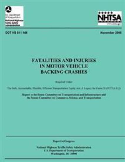 Fatalities and Injuries in Motor Vehicle Backing Crashes: Report to Congress