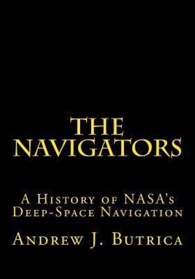 The Navigators: A History of NASA's Deep-Space Navigation