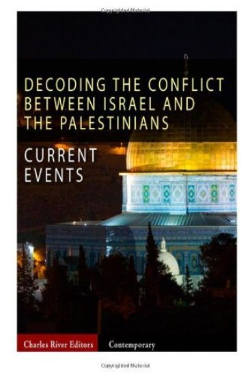 Current Events: Decoding the Conflict Between Israel and the Palestinians