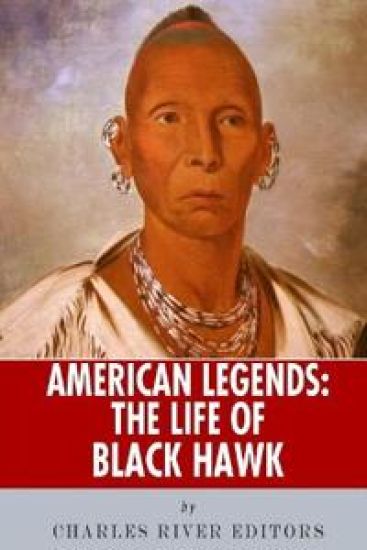 American Legends: The Life of Black Hawk
