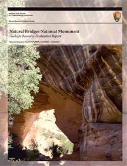 Natural Bridges National Monument Geologic Resource Evaluation Report