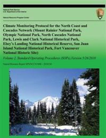 Climate Monitoring Protocol for the North Coast and Cascades Network: Volume 2