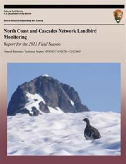 North Coast and Cascades Network Landbird Monitoring: Report for the 2011 Field Season