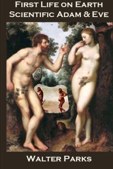 First Life on Earth Scientific Adam and Eve