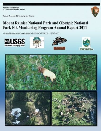 Mount Rainier National Park and Olympic National Park Elk Monitoring Program Annual Report 2011
