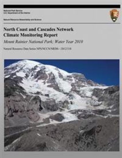 North Coast and Cascades Network Climate Monitoring Report Mount Rainier National Park; Water Year 2010