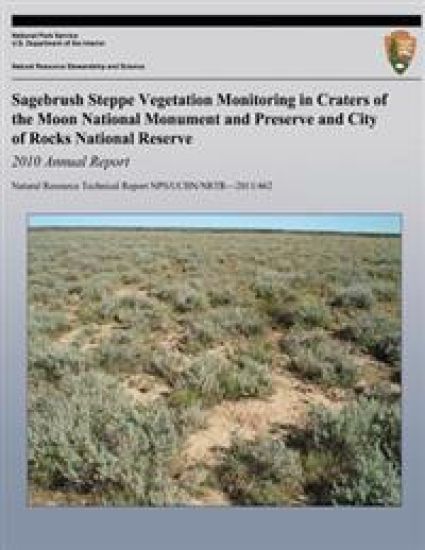 Sagebrush Steppe Vegetation Monitoring in Craters of the Moon National Monument and Preserve and City of Rocks National Reserve 2010 Annual Report