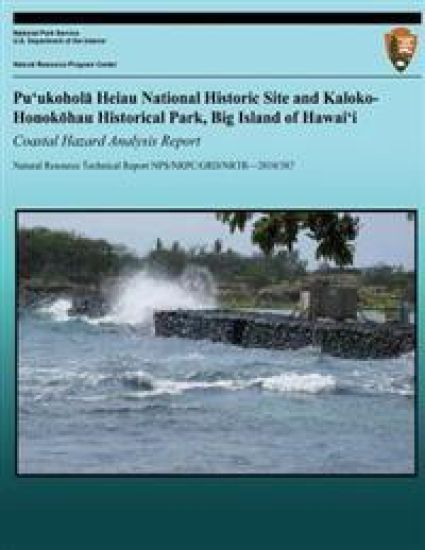 Pu'ukohola Heiau National Historic Site and Kaloko Honokahau Historical Park, Big Island of Hawai'i: Coastal Hazard Analysis Report