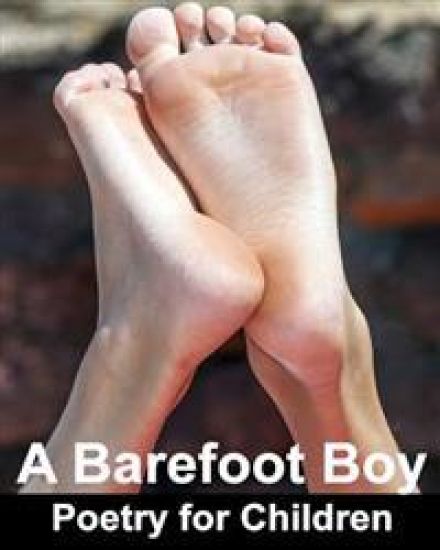 A Barefoot Boy: Poetry for Children