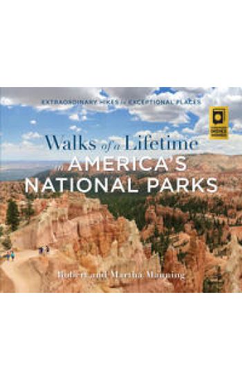Walks of a Lifetime in America's National Parks