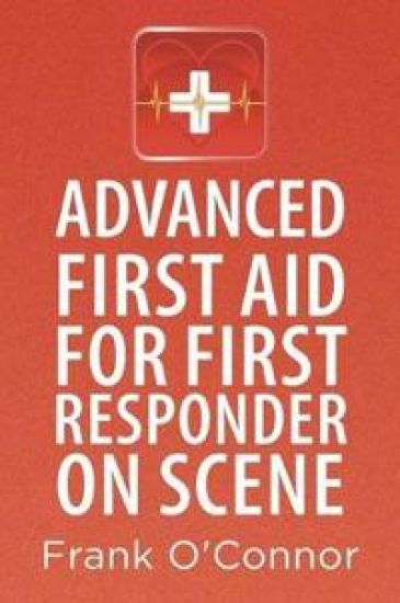 Advanced First Aid for First Responder on Scene